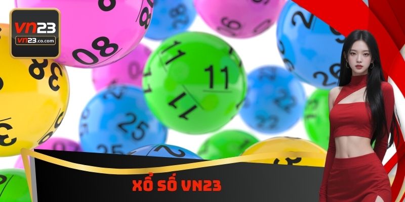 Xổ Số VN23 - Dự Thưởng Mỗi Ngày Nhận Giải Một Tỷ Đồng
